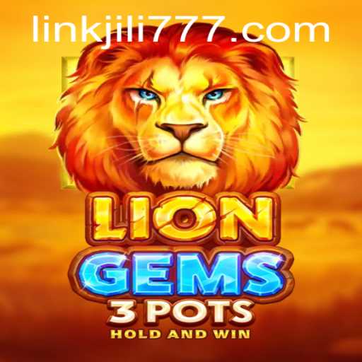 Unveiling the Roar of Entertainment: LionGems3pots and the Enthralling World of jili777