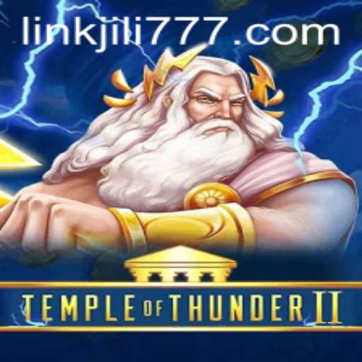 Discover the Adventure of TempleofThunderII and the Exciting World of jili777